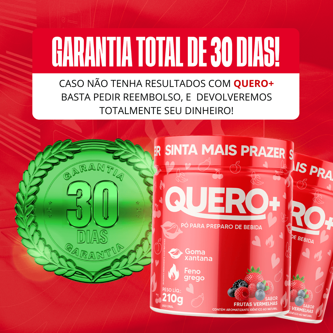 Garantia total de 30 dias Quero+